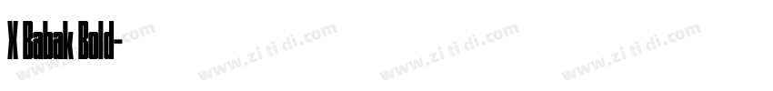 X Babak Bold字体转换